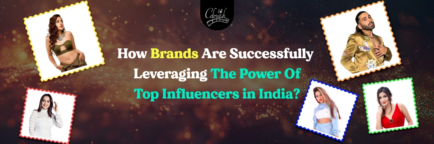 brands leveraging power of top influencers in India